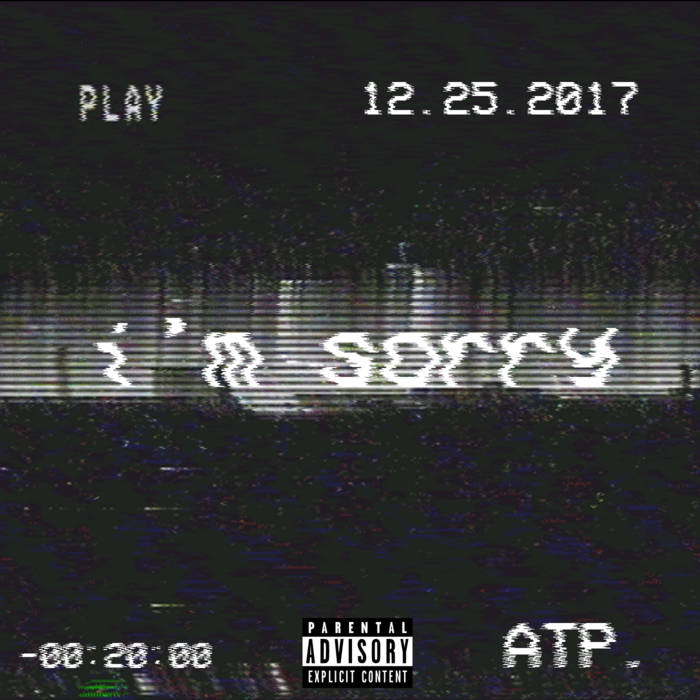 ATP. - I'm Sorry EP