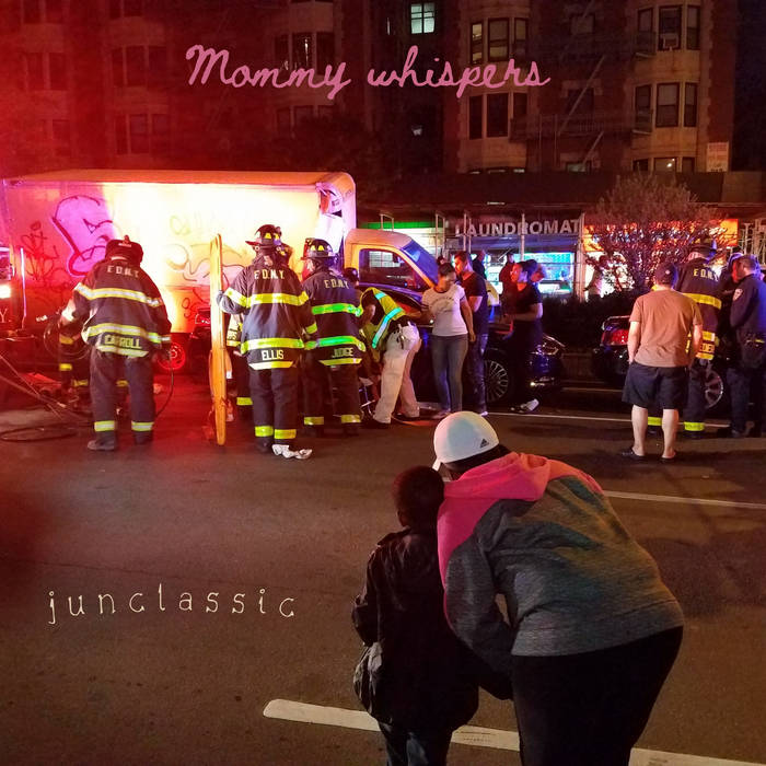 junclassic - Mommy Whispers EP