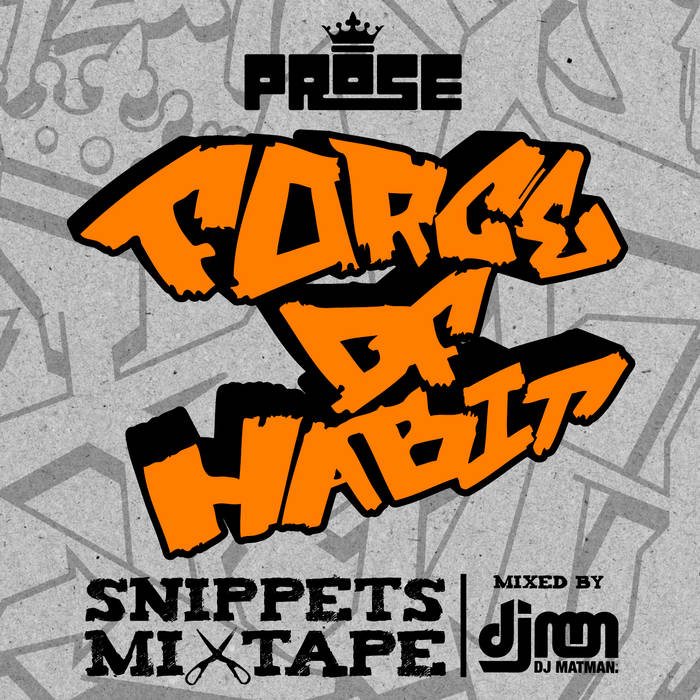 Prose (Steady & Efeks) - Force of Habit Snippets Mixtape