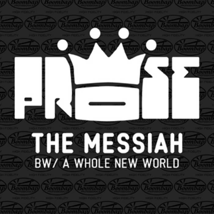 Prose (Steady & Efeks) - The Messiah b/w A Whole New World