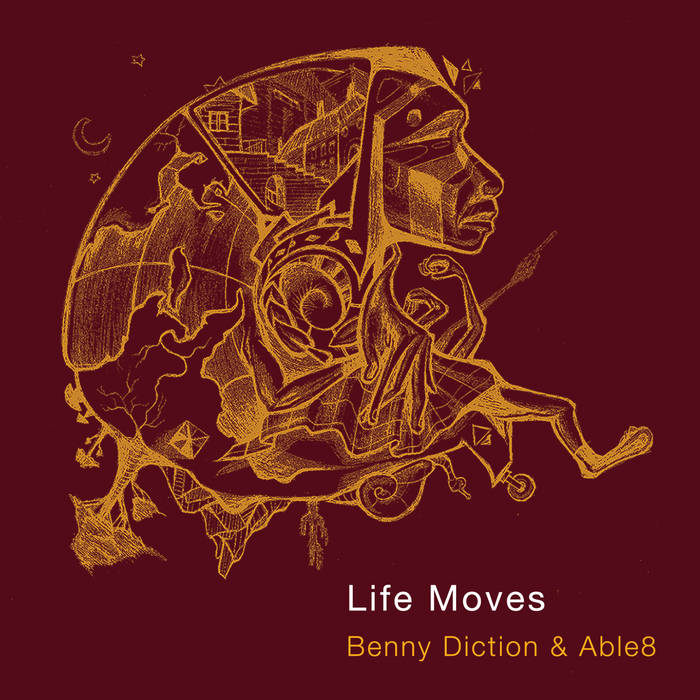 Benny Diction & Able8 - Life Moves Benny Diction & Able8 - Life Moves