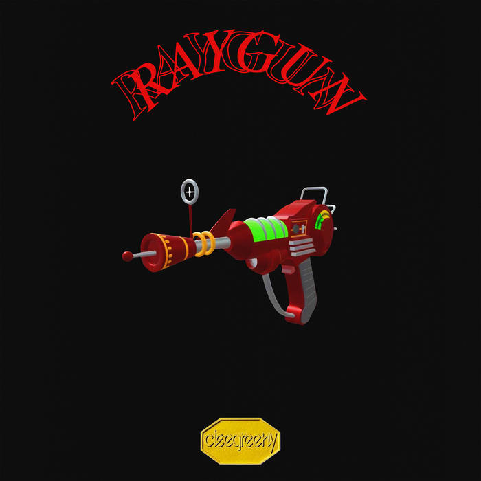 Cise Greeny - RAY GUN