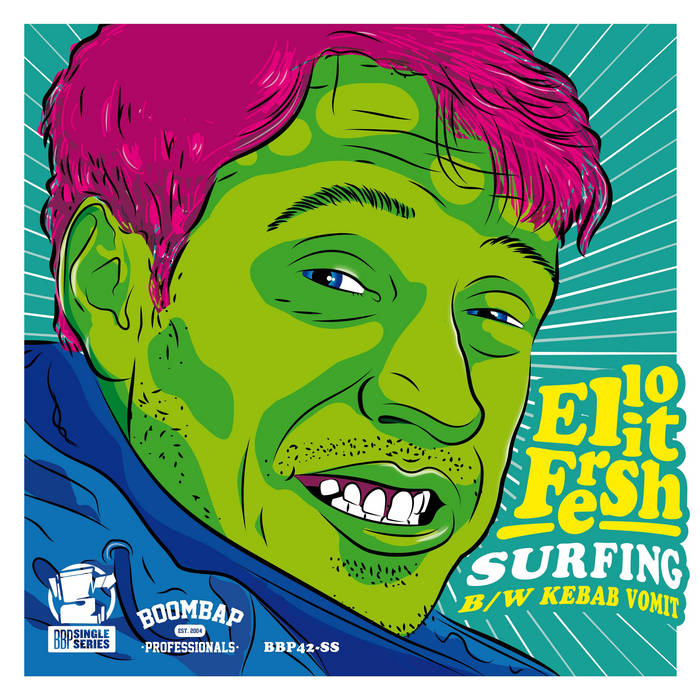 Elliot Fresh - Surfing b/w Kebab Vomit