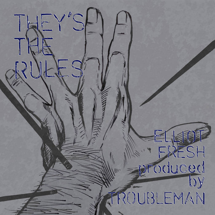 Elliot Fresh - They's the Rules Elliot Fresh - They's the Rules