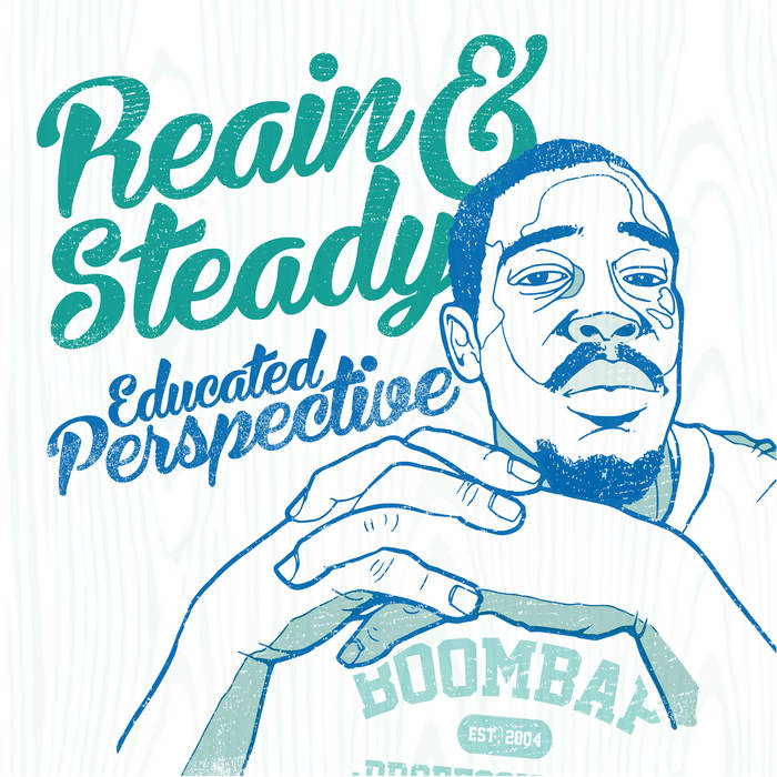 Reain & Steady - Educated Perspective