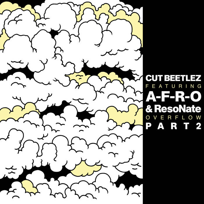 Cut Beetlez feat. A-F-R-O & ResoNate - Overflow Pt. 2