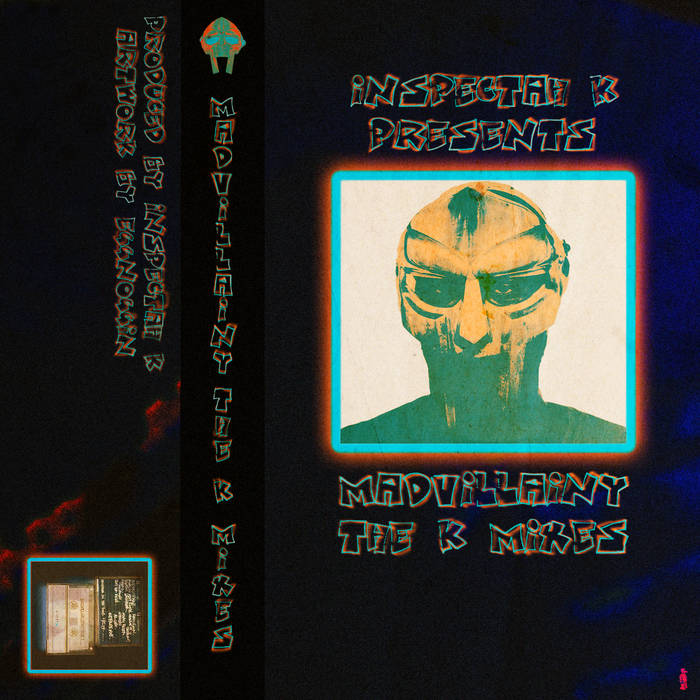 inspectah k - MADVILLAINY: THE K-MIXES
