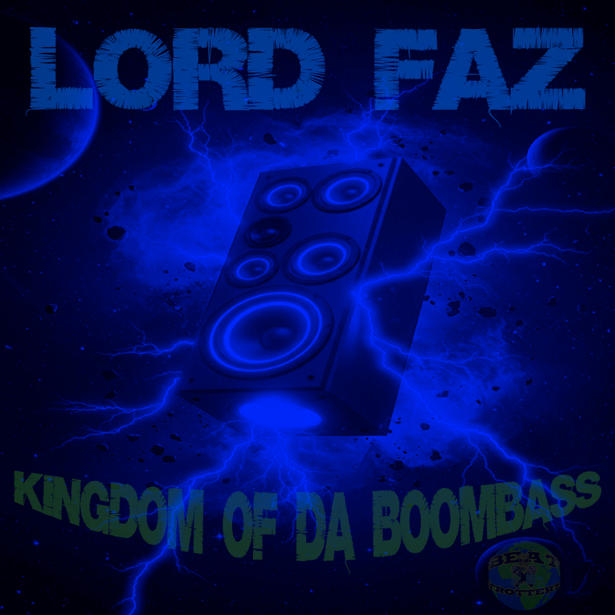 Lord Faz - Kingdom Of Da BoomBass