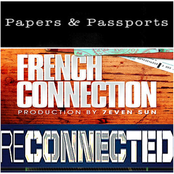 7even Sun - French Connection / Reconnected / Papers & Passports Instrumentals