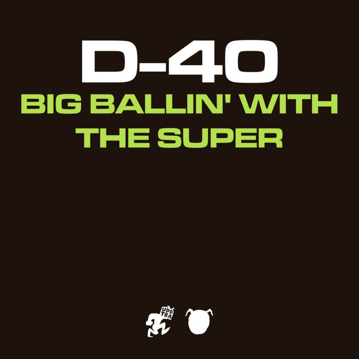 Darko the Super - Big Ballin' With The Super