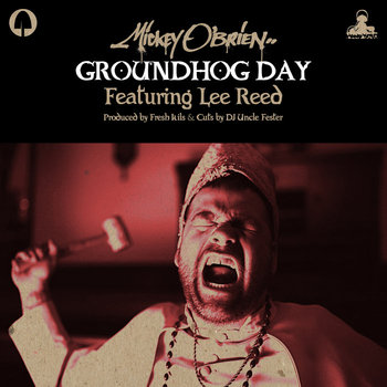 Mickey O'Brien - Groundhog Day Mickey O'Brien - Groundhog Day