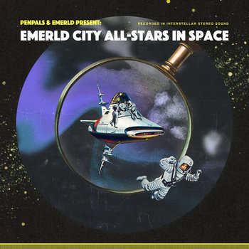 PENPALS & EMERLD - EMERLD City All-Stars In Space PENPALS & EMERLD - EMERLD City All-Stars In Space