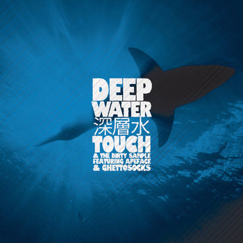 Touch & The Dirty Sample - Deep Water