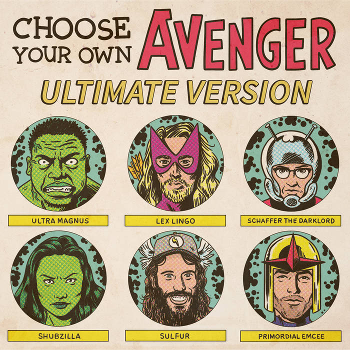 Ultra Magnus feat. Lex Lingo, Schaffer the Darklord, Shubzilla, Sulfur and Primordial Emcee - Choose Your Own Avenger (Ultimate Version)