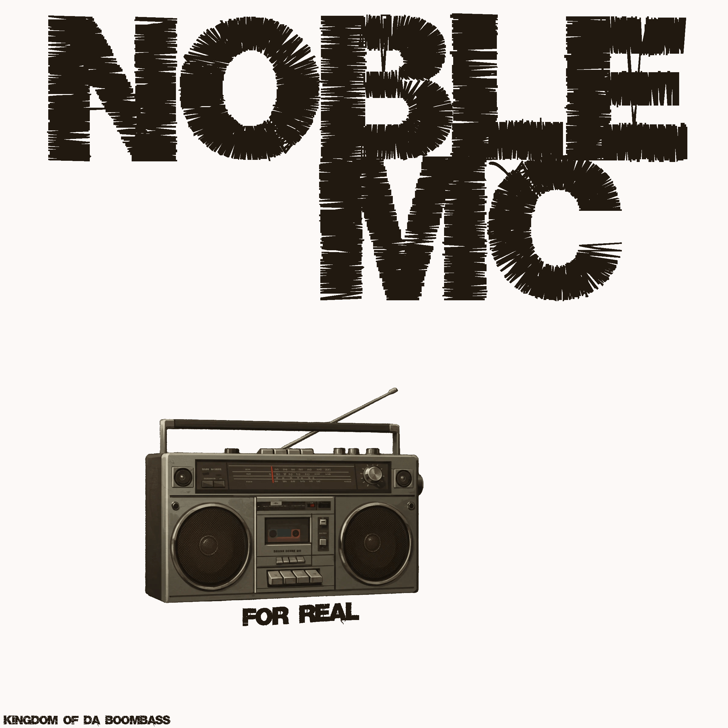 Noble MC - For Real