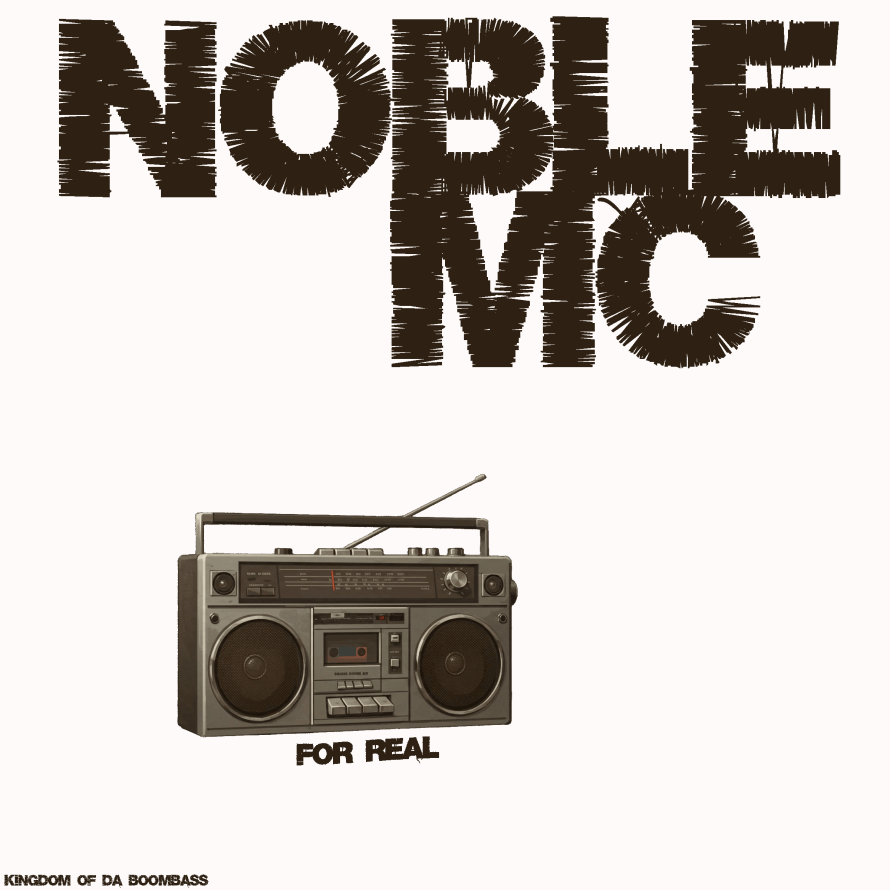 Noble MC - For Real