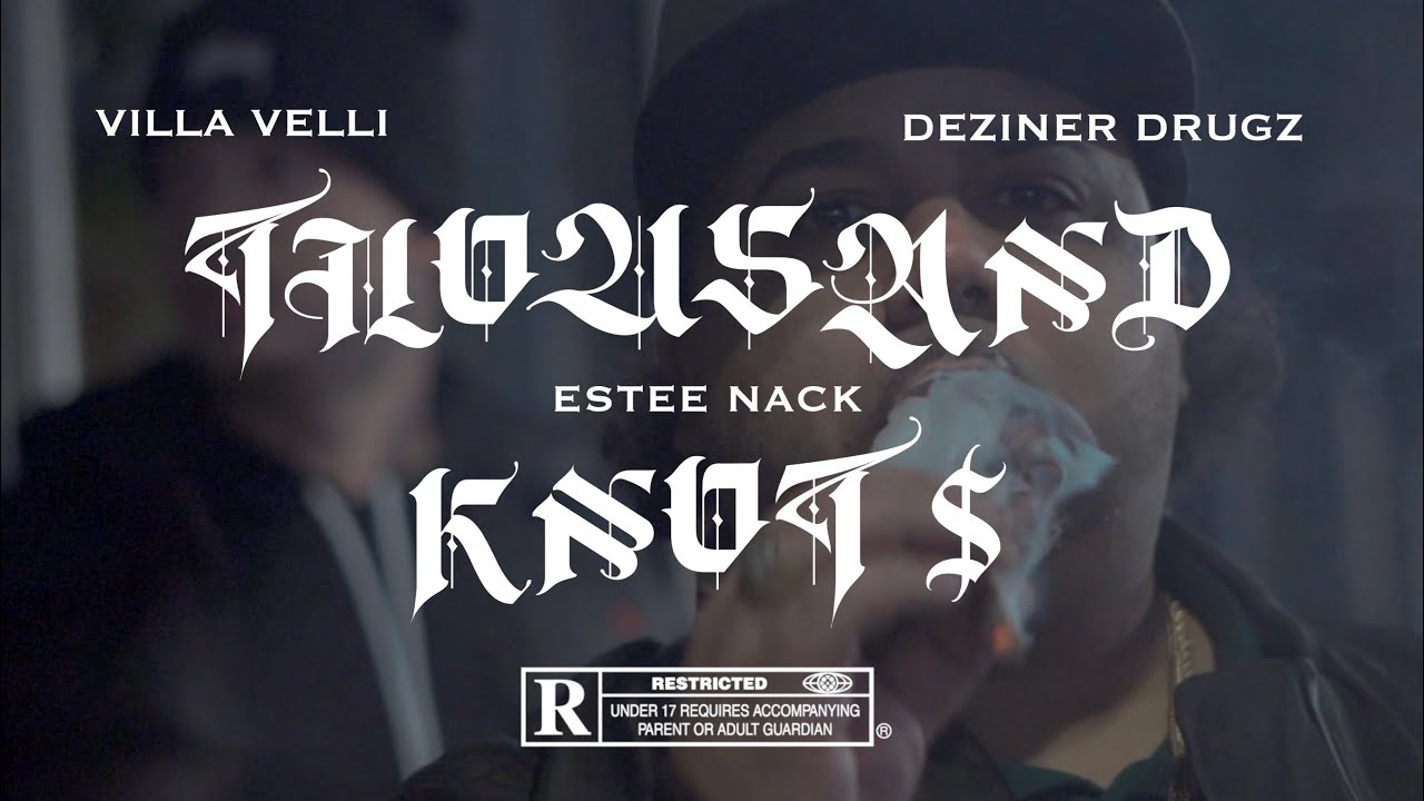 Deziner Drugz feat. Villa Velli & Estee Nack - Thousand Knots video