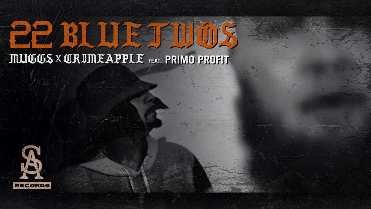 DJ MUGGS x CRIMEAPPLE feat. Primo Profit - 22 Blue Twos video