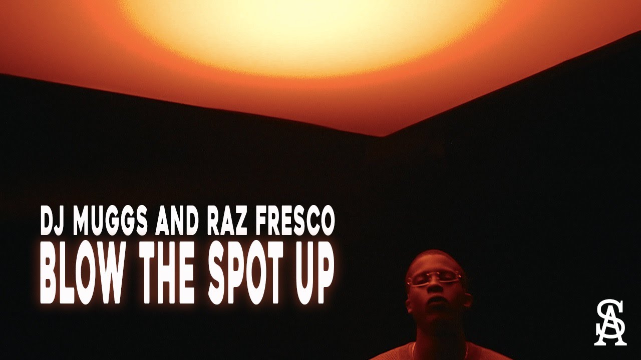 DJ MUGGS x RAZ FRESCO - Blow The Spot Up video