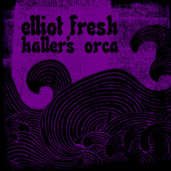 Elliot Fresh - Haller's Orca