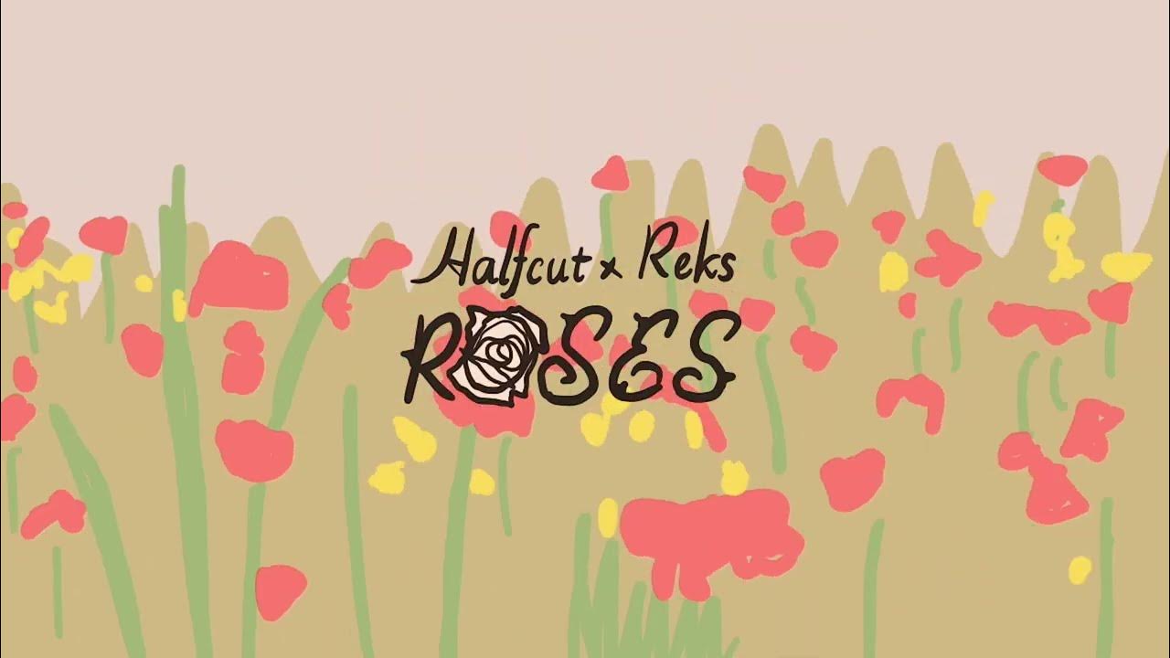 Halfcut & Reks - ROSES video