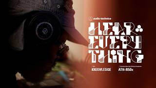 HEAR EVERYTHING with Knxwledge