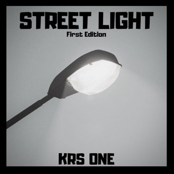 KRS-One - Street Light |FIRST EDITION| KRS-One - Street Light |FIRST EDITION|