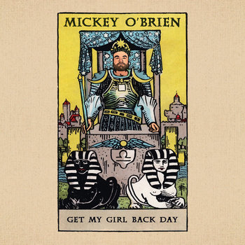Mickey O'Brien - Get My Girl Back Day Mickey O'Brien - Get My Girl Back Day