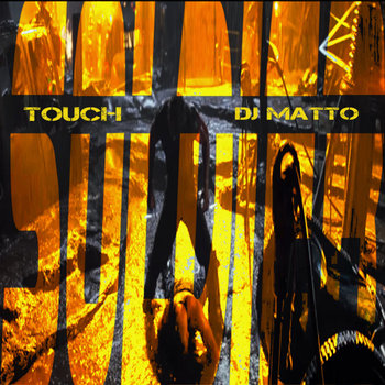 Touch & DJ Matto - Soldier
