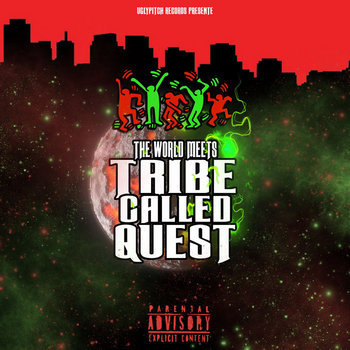 Uglypitch Records - The World Meets: A Tribe Called Quest Uglypitch Records - The World Meets: A Tribe Called Quest