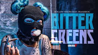 Hollow Visions feat. FrankieOG - Bitter Greens video Hollow Visions feat. FrankieOG - Bitter Greens video