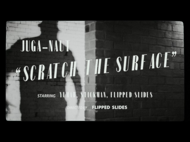 Juga-Naut - Scratch The Surface video Juga-Naut - Scratch The Surface video