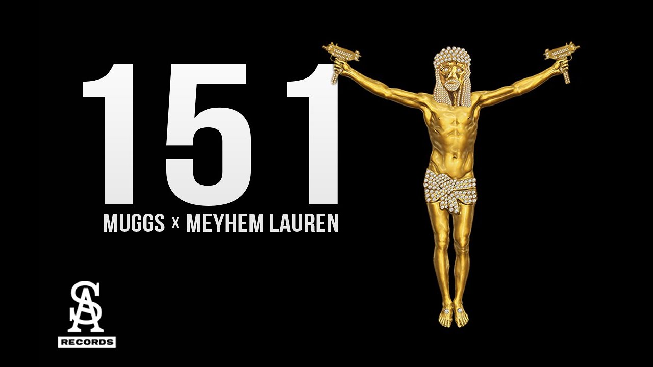 MEYHEM LAUREN & DJ MUGGS - 151 video