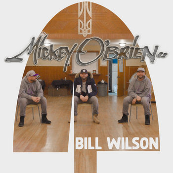 Mickey O'Brien - Bill Wilson