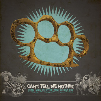 Primal Winds - Can't Tell Me Nothin'