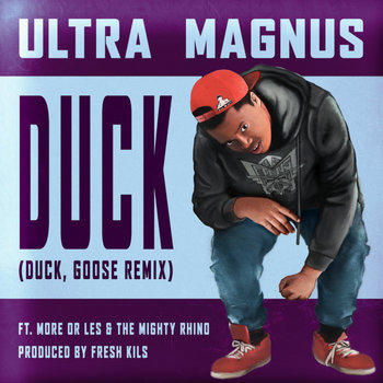 Ultra Magnus - Duck (Duck, Goose Remix)