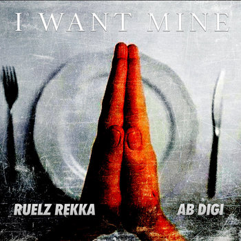 Ab-Digi x Ruelz Rekka - I Want Mine