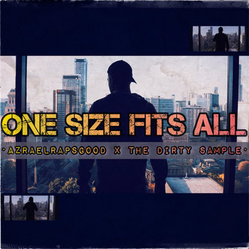 AzraelRapsGood x The Dirty Sample - One Size Fits All