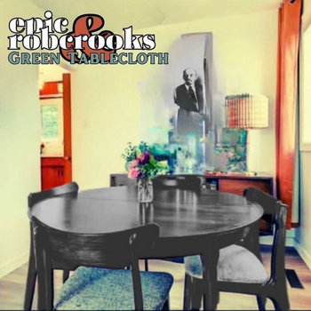 Epic & Rob Crooks - Green Tablecloth