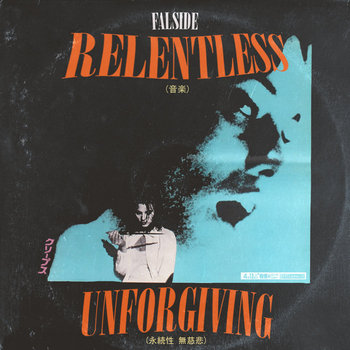 Falside - Relentless and Unforgiving