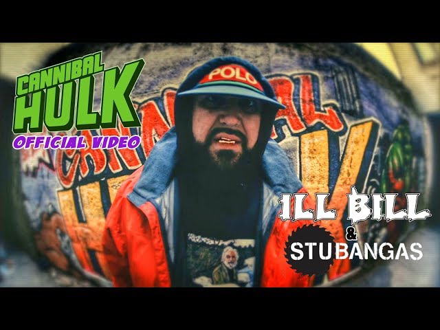 ILL BILL & STU BANGAS - Cannibal Hulk video