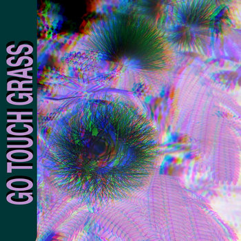 JHershey - GO TOUCH GRASS