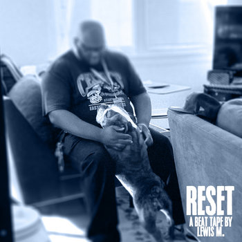 Lewis M. - RESET: A BEAT TAPE