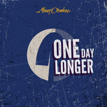 Mickey O'Brien - One Day Longer Mickey O'Brien - One Day Longer