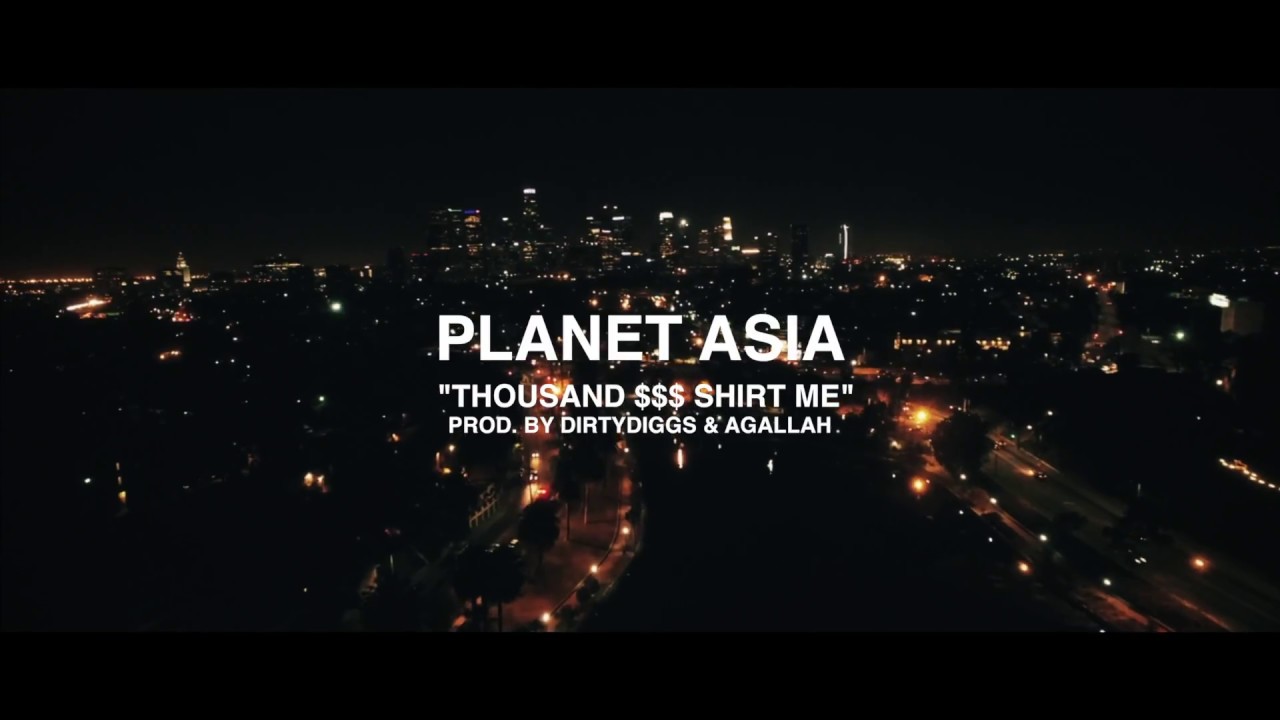 Planet Asia feat. Washeyi Choir - Thousand $$$ Shirt Me video Planet Asia feat. Washeyi Choir - Thousand $$$ Shirt Me video