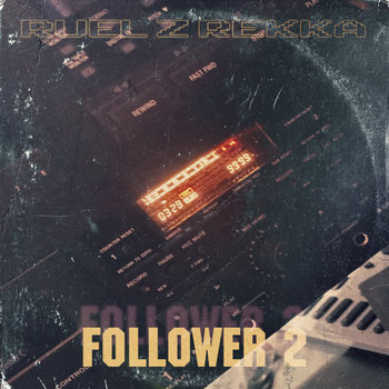 Ruelz Rekka - FOLLOWER 2