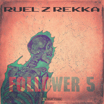 Ruelz Rekka - FOLLOWER 5