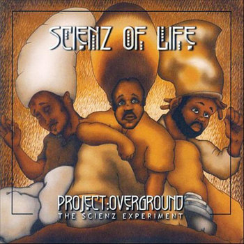 Scienz Of Life - Project Overground: The Scienz Experiment