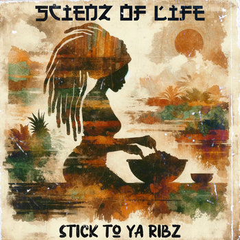 Scienz Of Life - Stick To Ya Ribz