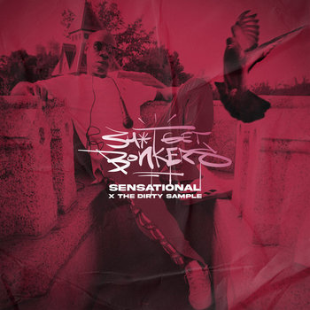 Sensational x The Dirty Sample - Shit Get Bonkers